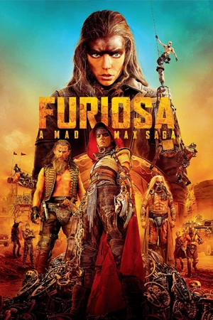Furiosa: A Mad Max Saga (2024) ฟูริโอซ่า มหากาพย์ แมด แม็กซ์