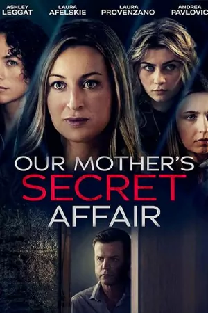 Our Mother’s Secret Affair (2024)