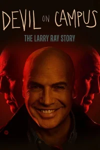 Devil on Campus: The Larry Ray Story (2024)