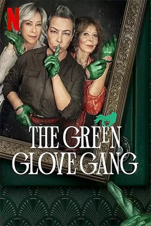 The Green Glove Gang (2024) แก๊งถุงมือเขียว season 2