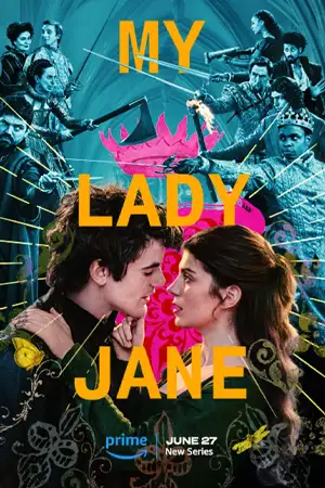 My Lady Jane มายเลดี้เจน ราชินีลืมโลก (2024)