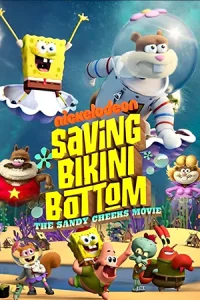 Saving Bikini Bottom: The Sandy Cheeks Movie (2024) เราต้องปกป้องบิกินี่บอททอม: แซนดี้ ชีคส์ออกโรง