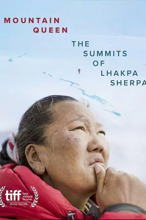 Mountain Queen: The Summits of Lhakpa Sherpa (2024) ราชินีขุนเขา ลัคปา เชอร์ปา