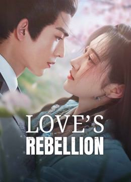 Love's Rebellion (2024) เทพบุตรจุติมารัก