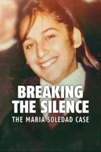 Breaking the Silence: The Maria Soledad Case (2024) มาเรีย โซเลถัด ทำลายความเงียบ