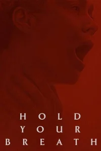 Hold Your Breath (2024)