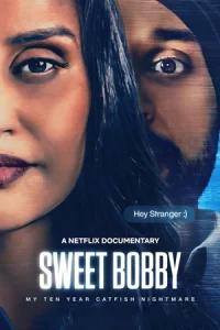 Sweet Bobby: My Catfish Nightmare (2024) ฝันร้ายภัยนักหุ่น